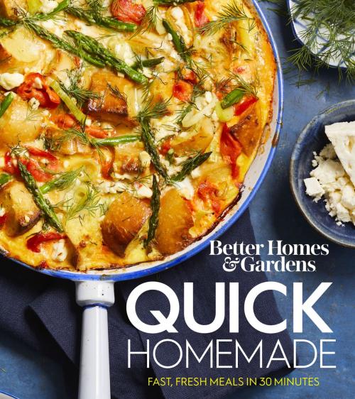 Cover of the book Better Homes and Gardens Quick Homemade by Better Homes and Gardens, HMH Books