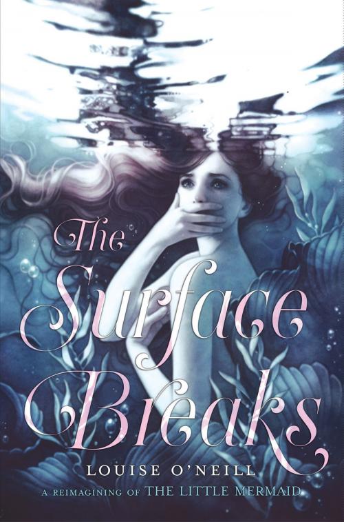 Cover of the book The Surface Breaks by Louise O'Neill, Scholastic Inc.