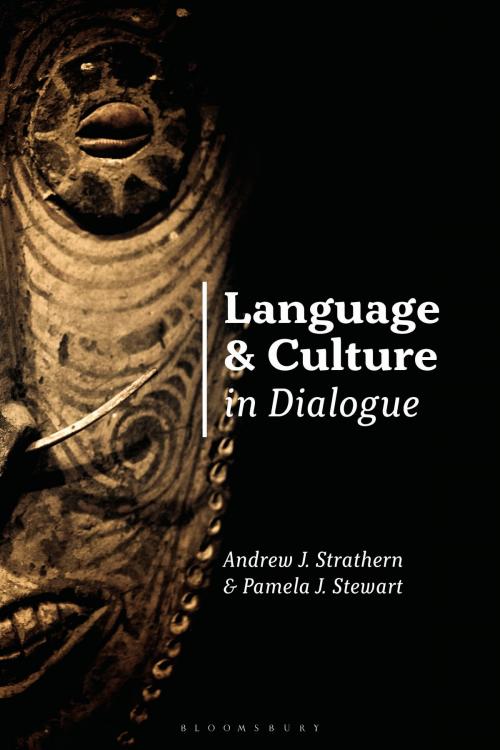 Cover of the book Language and Culture in Dialogue by Andrew Strathern, Professor Pamela J. Stewart, Bloomsbury Publishing