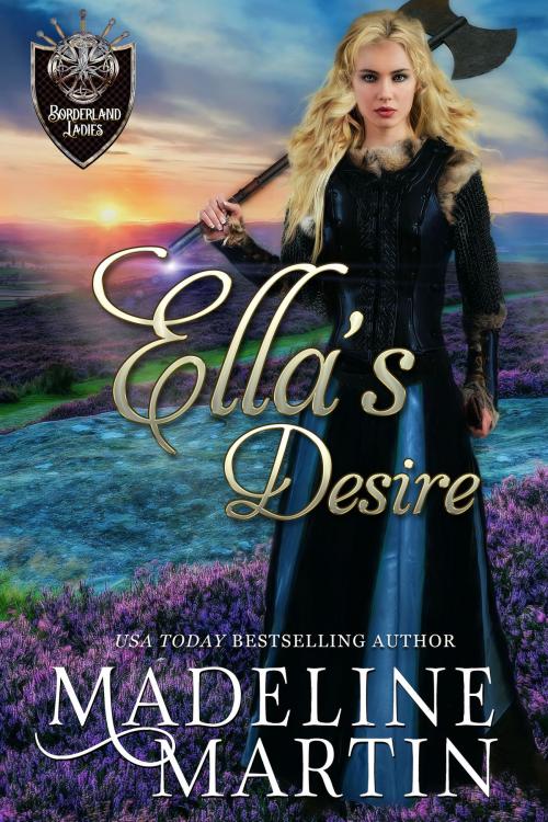Cover of the book Ella's Desire by Madeline Martin, Madeline Martin