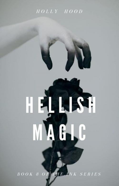 Cover of the book Hellish Magic by Holly Hood, Holly Hood