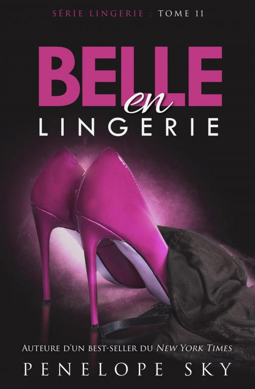 Cover of the book Belle en Lingerie by Penelope Sky, Penelope Sky