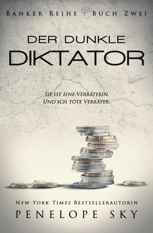 Cover of the book Der dunkle Diktator by Penelope Sky, Penelope Sky
