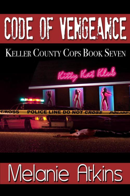 Cover of the book Code of Vengeance by Melanie Atkins, Melanie Atkins