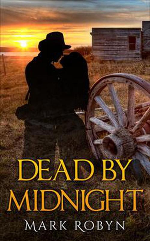 Cover of the book Dead By Midnight by Mark Robyn, Mark Robyn