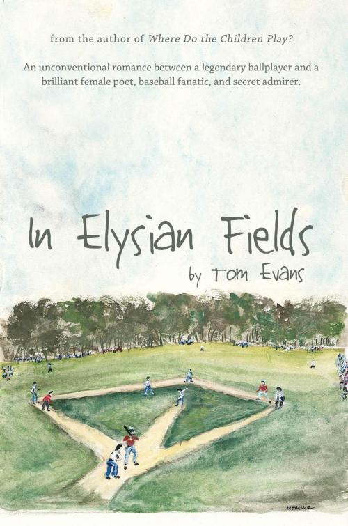 Cover of the book In Elysian Fields by Tom Evans, Black Rose Writing
