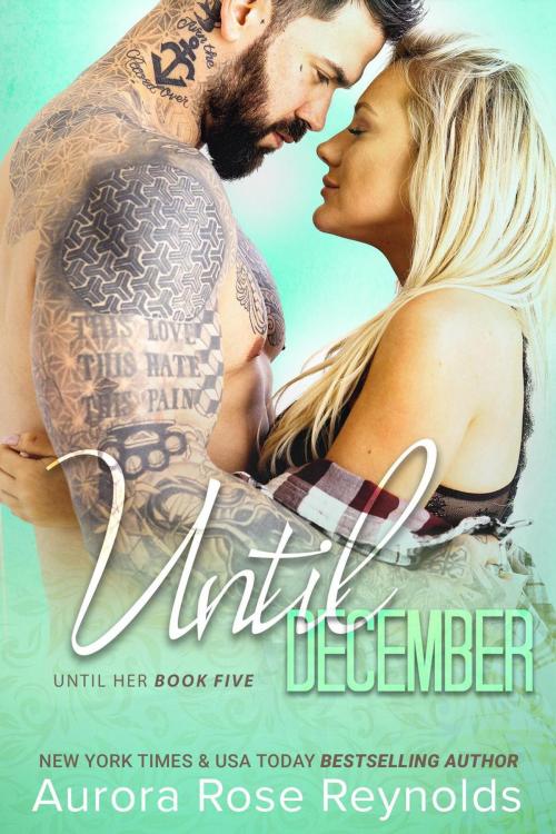 Cover of the book Until December by Aurora Rose reynolds, Aurora Rose reynolds