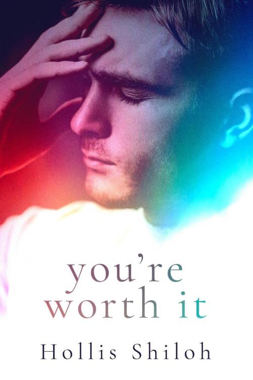 Cover of the book You're Worth It by Hollis Shiloh, Spare Words Press