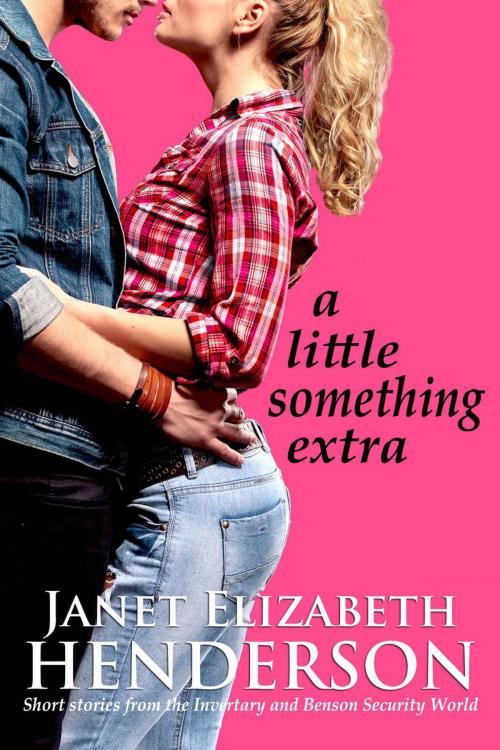 Cover of the book A Little Something Extra by janet elizabeth henderson, janet elizabeth henderson