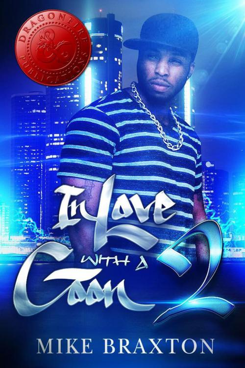 Cover of the book In Love with a Goon 2 by Mike Braxton, Dragon Fire Publications, Dragon Fire Publications