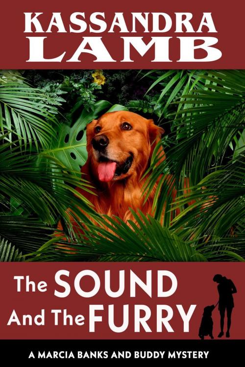 Cover of the book The Sound and The Furry by Kassandra Lamb, misterio press LLC