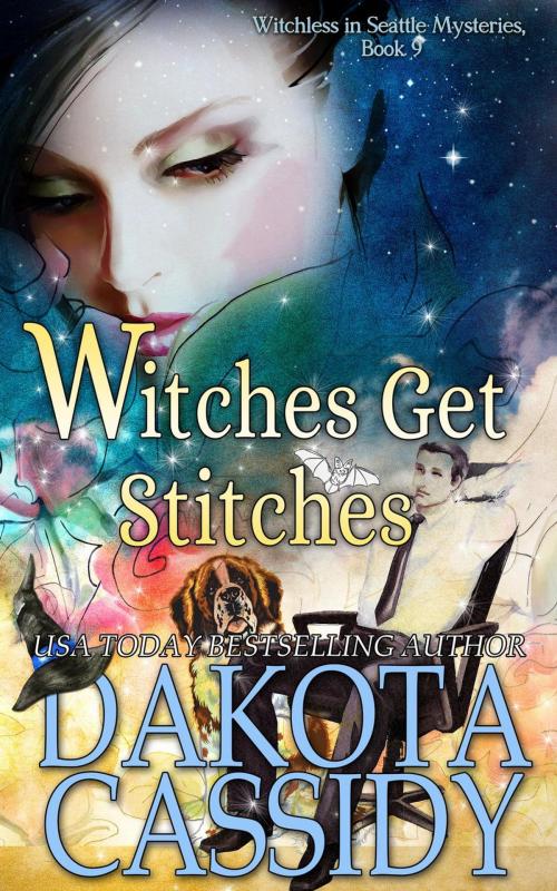 Cover of the book Witches Get Stitches by Dakota Cassidy, Dakota Cassidy