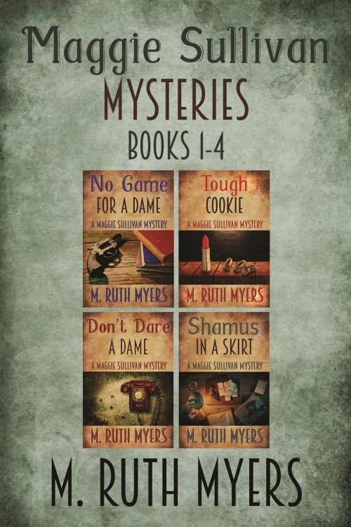 Cover of the book Maggie Sullivan Mysteries Books 1-4 by M. Ruth Myers, Tuesday House