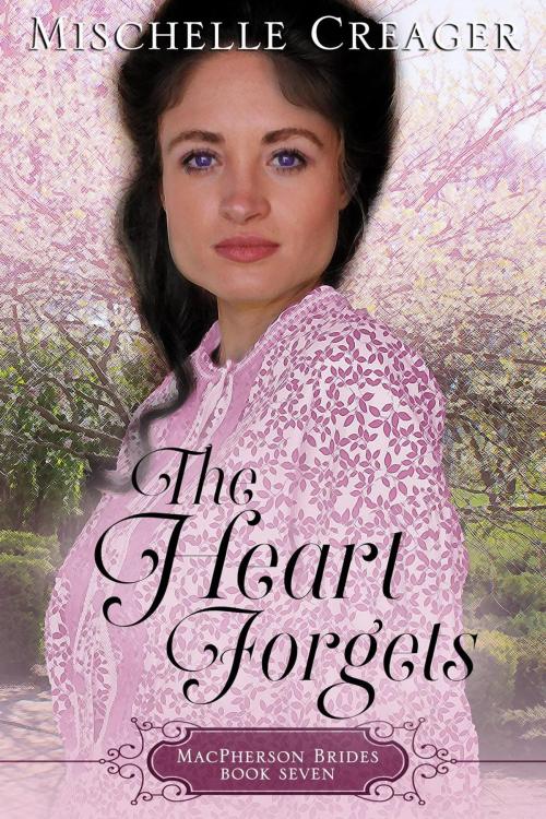 Cover of the book The Heart Forgets by Mischelle Creager, Worbly Publishing