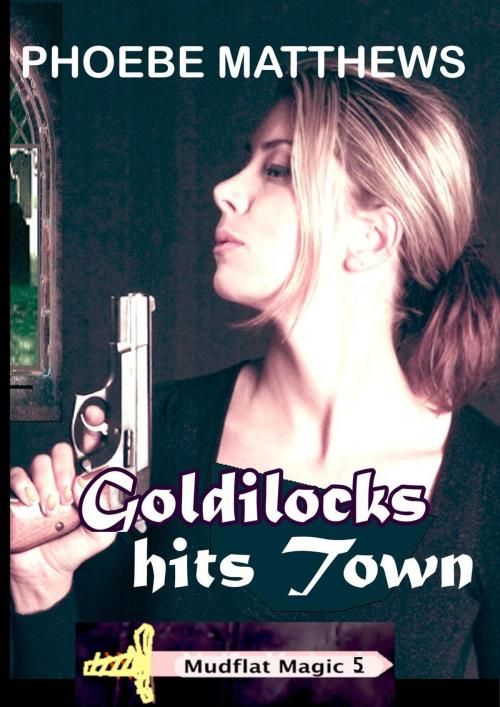 Cover of the book Goldilocks Hits Town by Phoebe Matthews, LostLoves Books