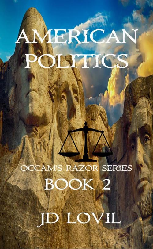 Cover of the book American Politics by JD Lovil, JD Lovil Publishing