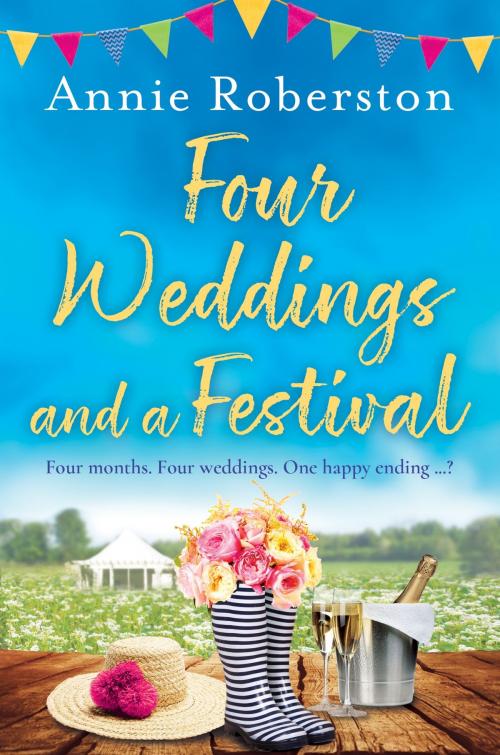 Cover of the book Four Weddings and a Festival by Annie Robertson, Orion Publishing Group