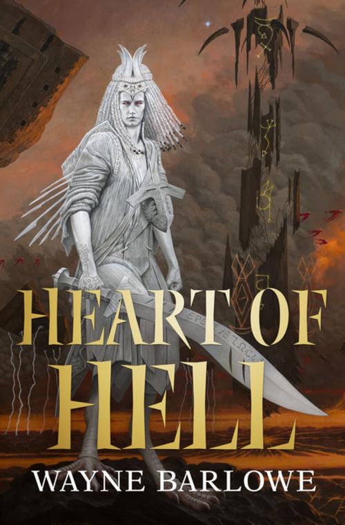 Cover of the book The Heart of Hell by Wayne Barlowe, Tom Doherty Associates
