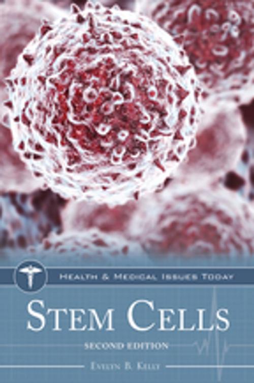 Cover of the book Stem Cells, 2nd Edition by Evelyn B. Kelly, ABC-CLIO