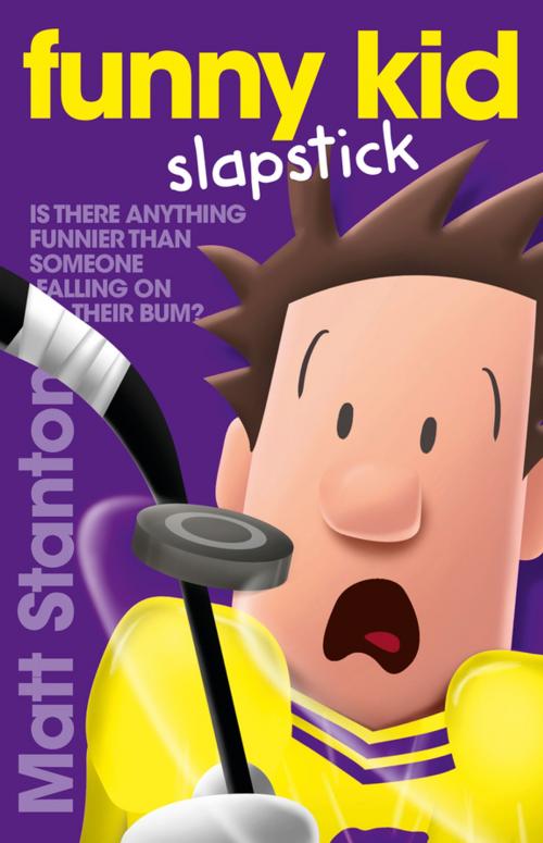Cover of the book Funny Kid Slapstick (Funny Kid, #5) by Matt Stanton, ABC Books