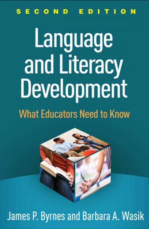 Cover of the book Language and Literacy Development, Second Edition by James P. Byrnes, PhD, Barbara A. Wasik, PhD, Guilford Publications