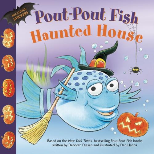Cover of the book Pout-Pout Fish: Haunted House by Deborah Diesen, Farrar, Straus and Giroux (BYR)