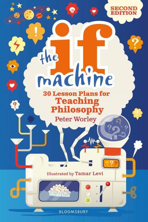 Cover of the book The If Machine, 2nd edition by If Machine Peter Worley, Bloomsbury Publishing
