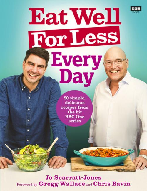 Cover of the book Eat Well For Less: Every Day by Jo Scarratt-Jones, Ebury Publishing