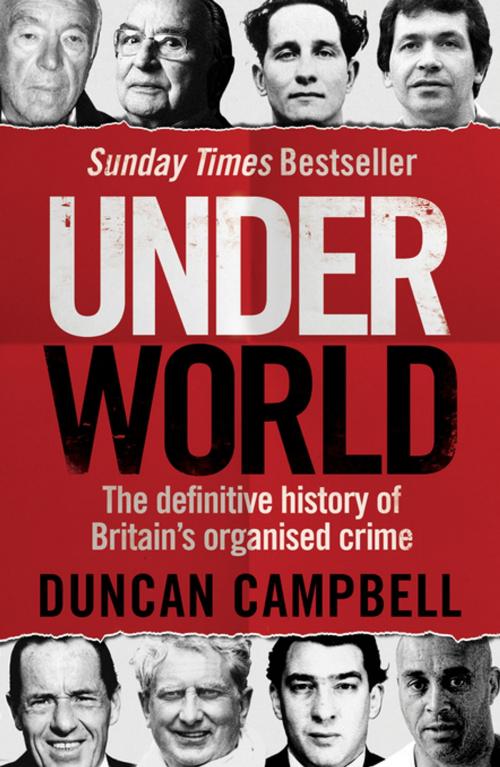Cover of the book Underworld by Duncan Campbell, Ebury Publishing