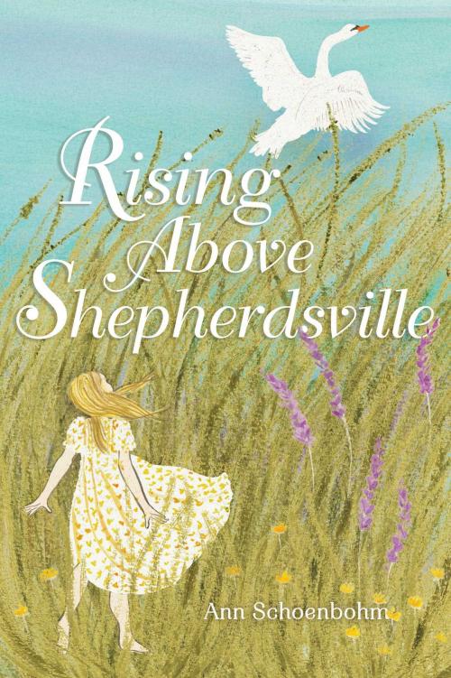 Cover of the book Rising Above Shepherdsville by Ann Schoenbohm, Beach Lane Books