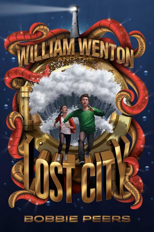 Cover of the book William Wenton and the Lost City by Bobbie Peers, Aladdin