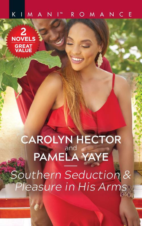 Cover of the book Southern Seduction & Pleasure in His Arms by Carolyn Hector, Pamela Yaye, Harlequin