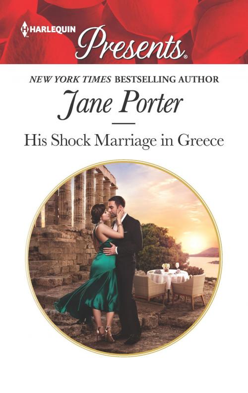 Cover of the book His Shock Marriage in Greece by Jane Porter, Harlequin