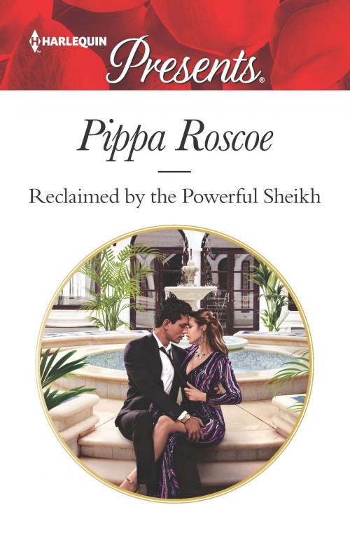Cover of the book Reclaimed by the Powerful Sheikh by Pippa Roscoe, Harlequin