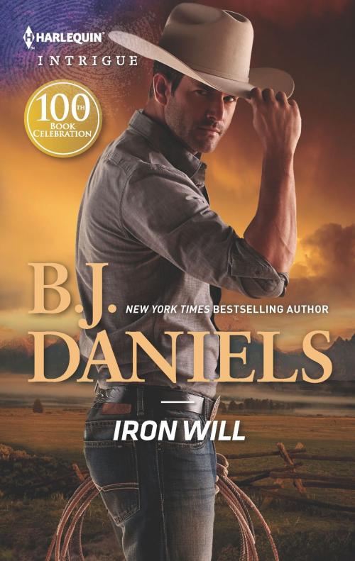 Cover of the book Iron Will by B.J. Daniels, Harlequin