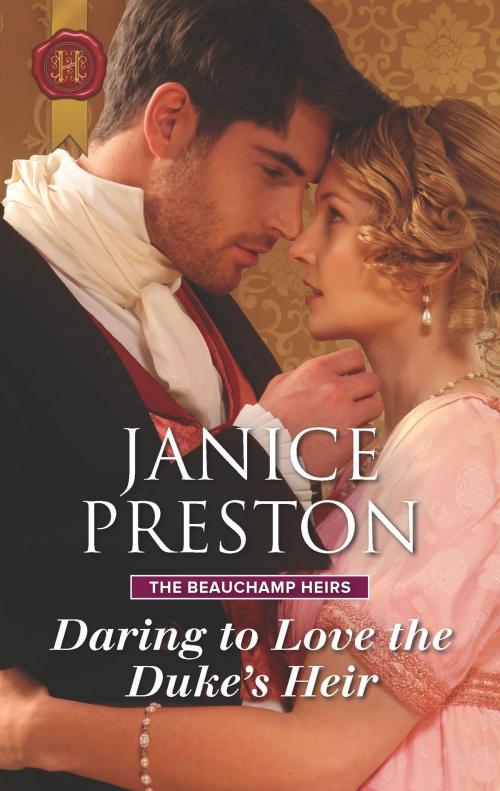 Cover of the book Daring to Love the Duke's Heir by Janice Preston, Harlequin