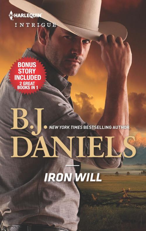 Cover of the book Iron Will & Justice at Cardwell Ranch by B.J. Daniels, Harlequin