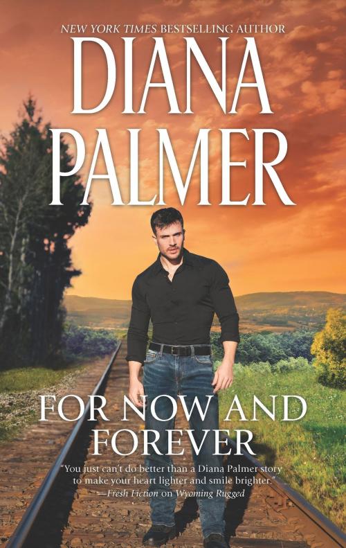 Cover of the book For Now and Forever by Diana Palmer, HQN Books