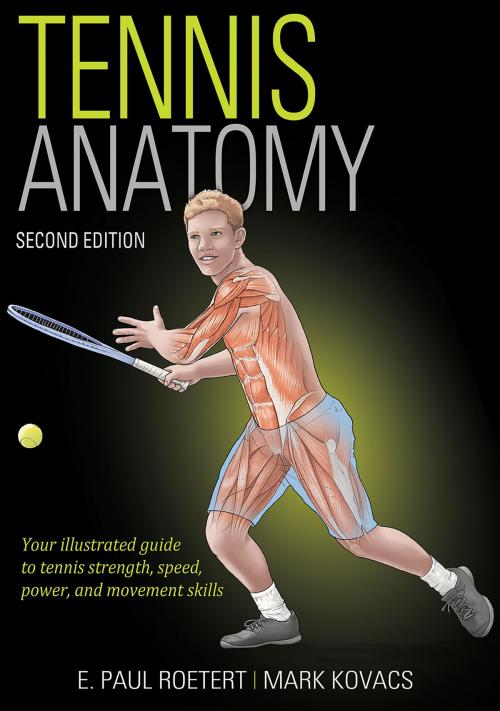 Cover of the book Tennis Anatomy by E. Paul Roetert, Mark Kovacs, Human Kinetics, Inc.
