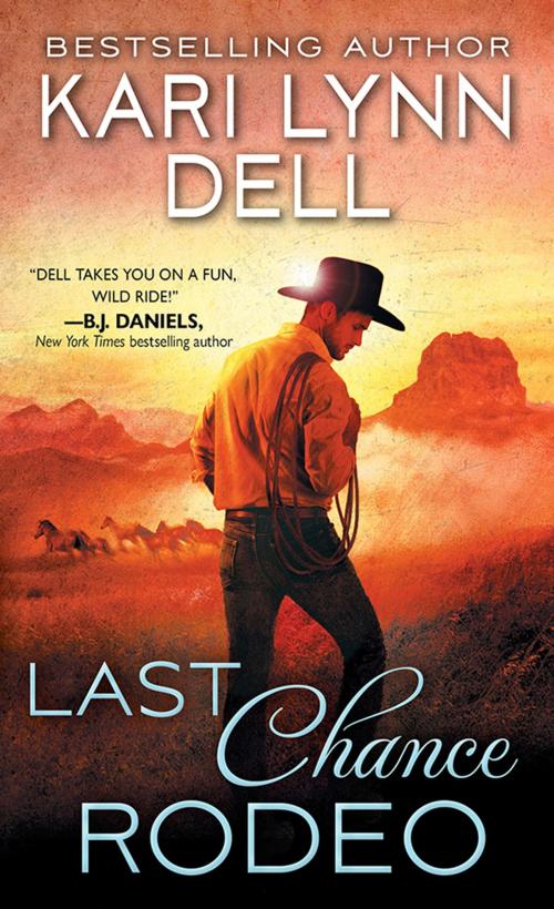 Cover of the book Last Chance Rodeo by Kari Lynn Dell, Sourcebooks