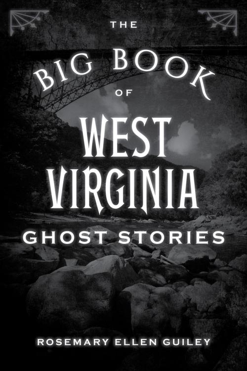Cover of the book The Big Book of West Virginia Ghost Stories by Visionary Living, Inc., Globe Pequot Press