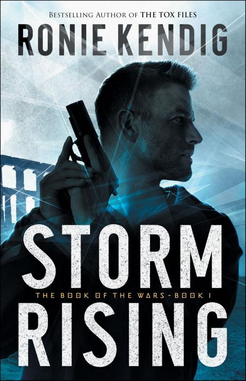 Cover of the book Storm Rising (The Book of the Wars Book #1) by Ronie Kendig, Baker Publishing Group
