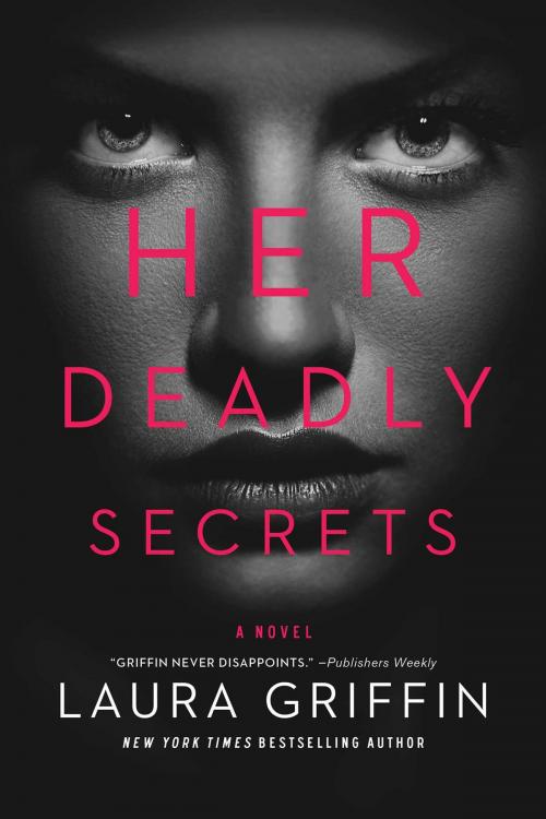 Cover of the book Her Deadly Secrets by Laura Griffin, Gallery Books