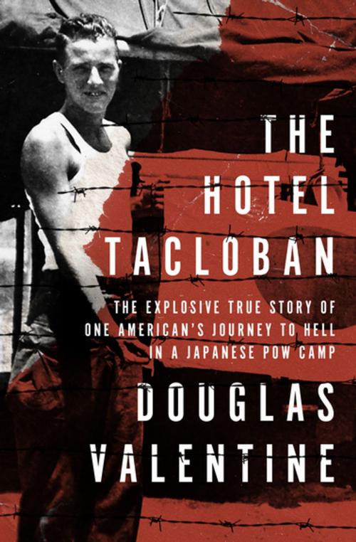 Cover of the book The Hotel Tacloban by Douglas Valentine, Open Road Media