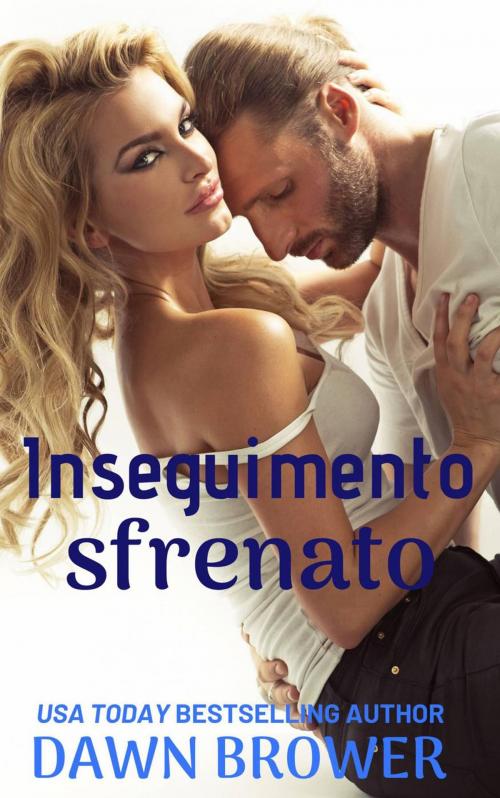 Cover of the book Inseguimento sfrenato by Dawn Brower, Monarchal Glenn Press