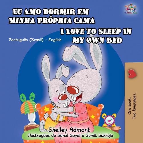 Cover of the book Eu Amo Dormir em Minha Própria Cama I Love to Sleep in My Own Bed by Shelley Admont, KidKiddos Books, KidKiddos Books Ltd.