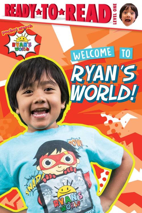 Cover of the book Welcome to Ryan's World! by Ryan Kaji, Simon Spotlight