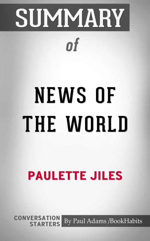 Cover of the book Summary of News of the World by Paul Adams, BH