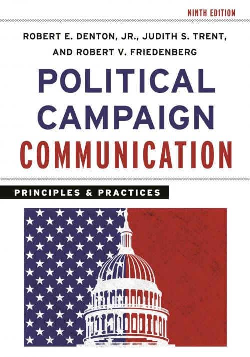 Cover of the book Political Campaign Communication by Robert E. Denton Jr., Judith S. Trent, Robert V. Friedenberg, Rowman & Littlefield Publishers
