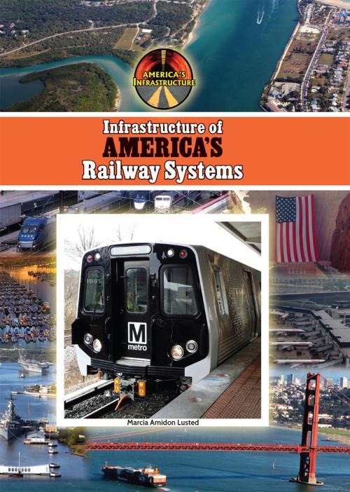 Cover of the book Infrastructure of America's Railway Systems by Marcia Amidon Lusted, Mitchell Lane